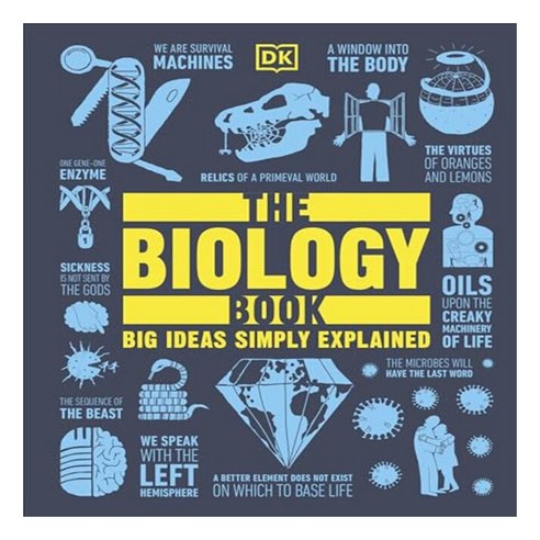 BIOLOGY BOOK : BIG IDEAS SIMPLY EXPLAINED, DK Publishing