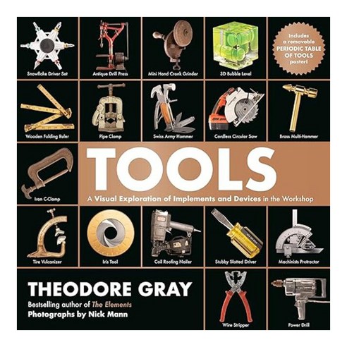 Tools : A Visual Exploration of Every Essential Implement and Device in the Workshop, Little, Brown
