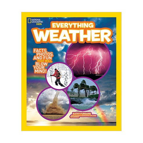 Everything Weather : Facts Photos and Fun that Will Blow You Away, 내셔널지오그래픽키즈