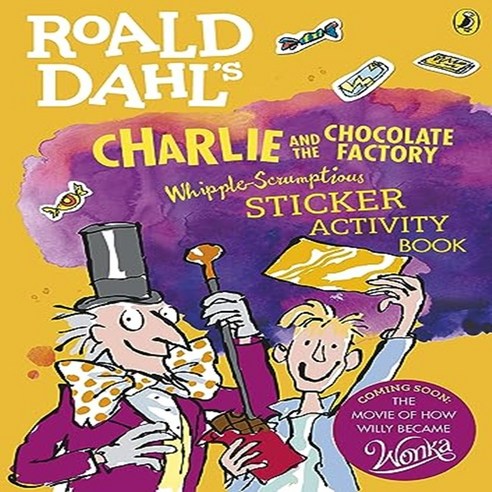 Roald Dahl''s Charlie and the Chocolate Factory Whipple-Scrumptious Sticker Activity Book, Puffin Books