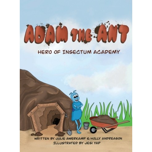Adam the Ant: Hero of Insectum Academy Hardcover, Lawley Enterprises LLC