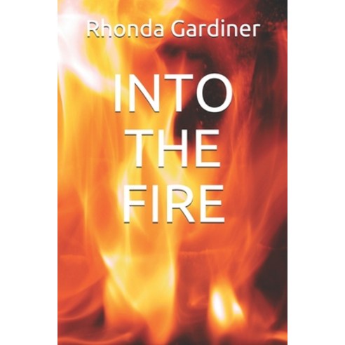 (영문도서) Into the Fire Paperback, Independently Published, English, 9781790772117