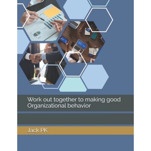 (영문도서) Work out together to making good Organizational behavior Paperback, Independently Published, English, 9798322655978