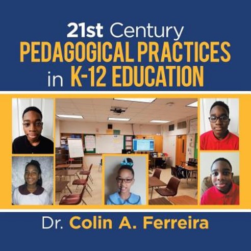 (영문도서) 21St Century Pedagogical Practices in K-12 Education Paperback, iUniverse, English, 9781532078316