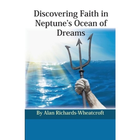 (영문도서) Discovering Faith in Neptune''s Ocean of Dreams Paperback, American Federation of Astr..., English, 9780866906791