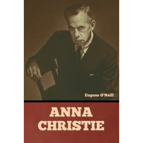 (영문도서) Anna Christie Paperback, Bibliotech Press, English, 9781636379357