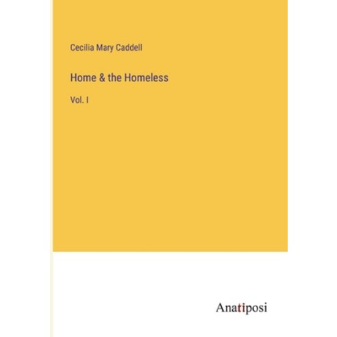 (영문도서) Home & the Homeless: Vol. I Paperback, Anatiposi Verlag, English, 9783382336127