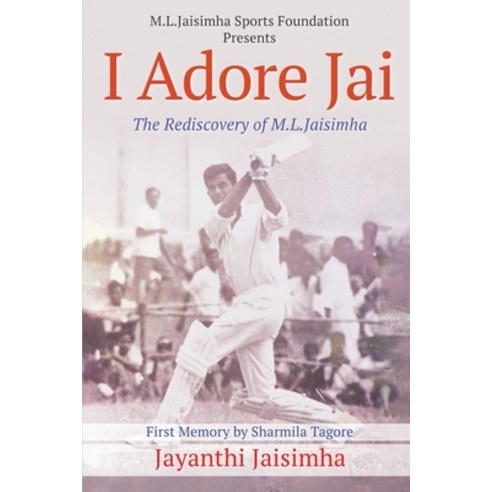 (영문도서) I Adore Jai: The Rediscovery of M.L.Jaisimha Paperback, Notion Press, English, 9781685097295