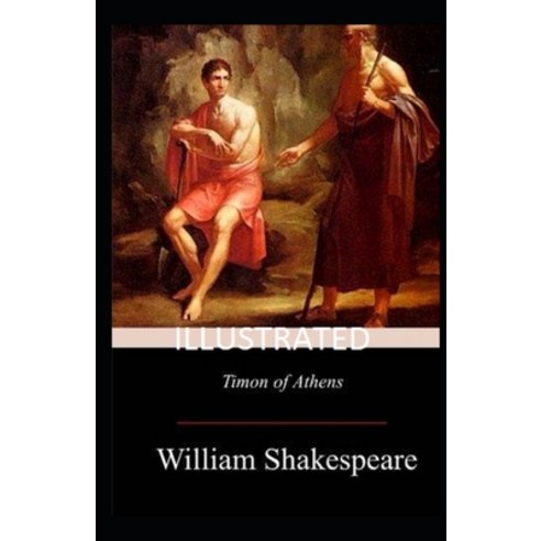 Timon of Athens Illustrated Paperback, Independently Published