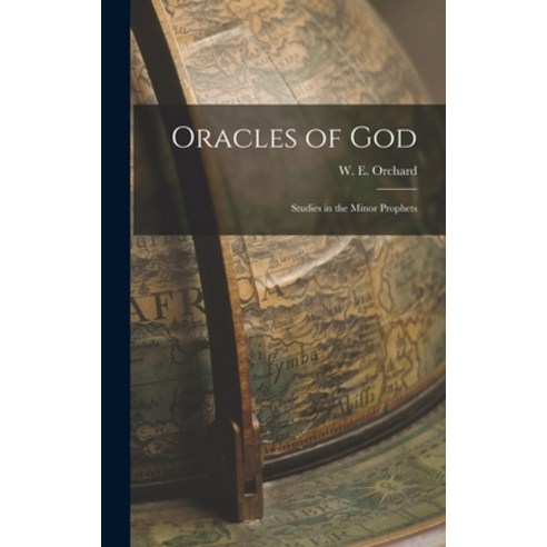 (영문도서) Oracles of God: Studies in the Minor Prophets Hardcover, Legare Street Press, English, 9781018939452