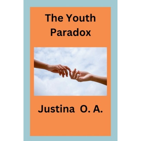 (영문도서) The Youth Paradox Paperback, Justina O. a, English, 9787644711806