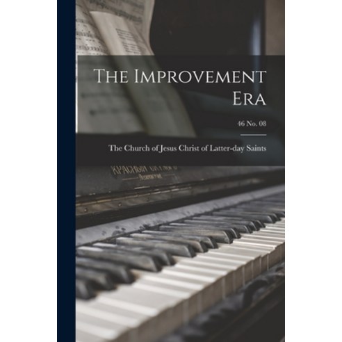 (영문도서) The Improvement Era; 46 no. 08 Paperback, Hassell Street Press, English, 9781015161085