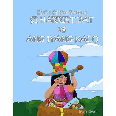 Si Harriet Pat ug Ang Iyang Kalo Paperback, Independently Published, English, 9798732519471