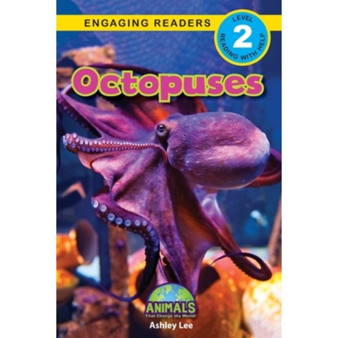 Octopuses: Animals That Change the World! (Engaging Readers Level 2) Paperback, Engage Books