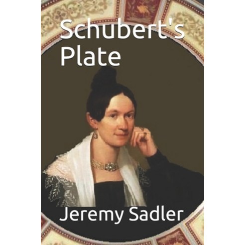 Schubert''s Plate Paperback, Independently Published