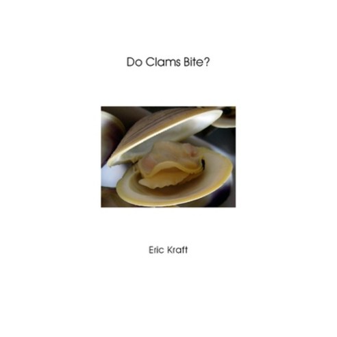 (영문도서) Do Clams Bite? Paperback, Lulu.com, English, 9781105677939