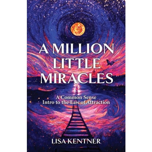 (영문도서) A Million Little Miracles: A Common Sense Intro to the Law of Attraction Paperback, New Degree Press, English, 9798885044493