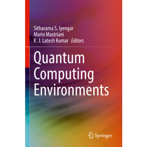 (영문도서) Quantum Computing Environments Paperback, Springer, English, 9783030897482