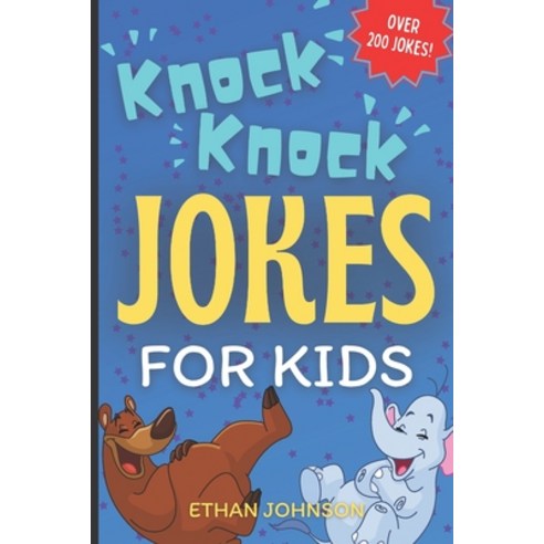 (영문도서) Knock Knock Jokes For Kids: Over 200 Jokes Paperback, Independently Published, English, 9798495603684