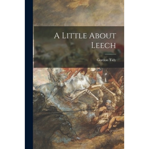 (영문도서) A Little About Leech Paperback, Hassell Street Press, English, 9781014493682