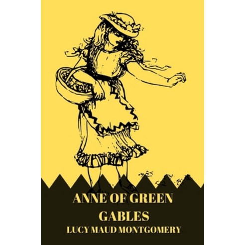 (영문도서) Anne of Green Gables by Lucy Maud Montgomery Paperback, Independently Published, English, 9798514149575