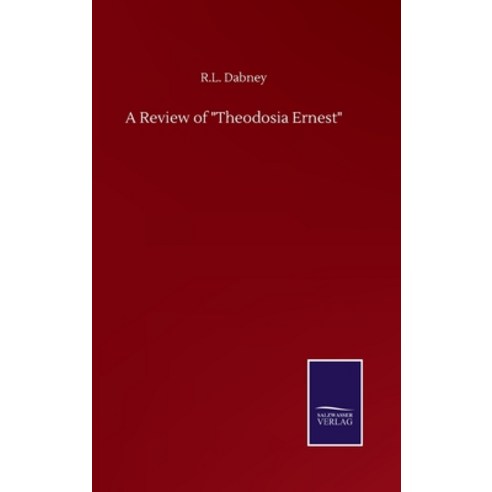 A Review of "Theodosia Ernest" Hardcover, Salzwasser-Verlag Gmbh