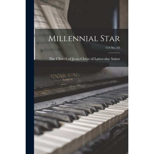 (영문도서) Millennial Star; 114 no. 03 Paperback, Hassell Street Press, English, 9781014179920