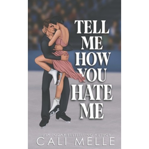 (영문도서) Tell Me How You Hate Me Paperback, Love Notes Press LLC, English, 9781960963147