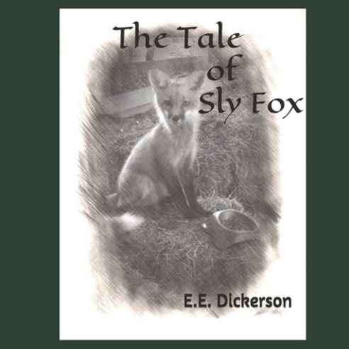 The Tale of Sly Fox Paperback, Independently Published