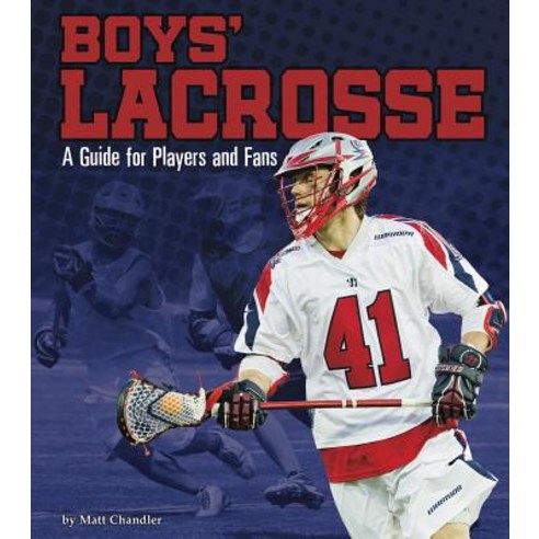 Boys'' Lacrosse: A Guide for Players and Fans Hardcover, Capstone Press