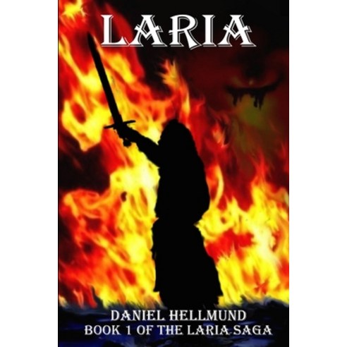 (영문도서) Laria Book 1 of the Laria Saga Paperback, Lulu.com