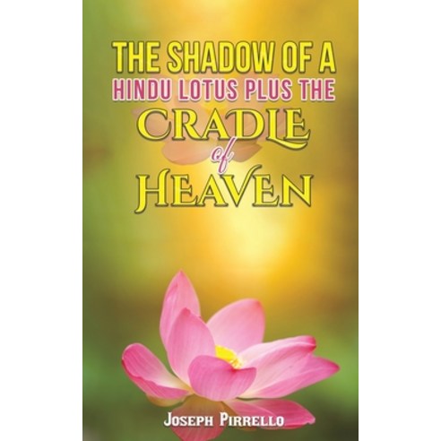 (영문도서) The Shadow of a Hindu Lotus Plus the Cradle of Heaven Paperback, Austin Macauley, English, 9781035856381