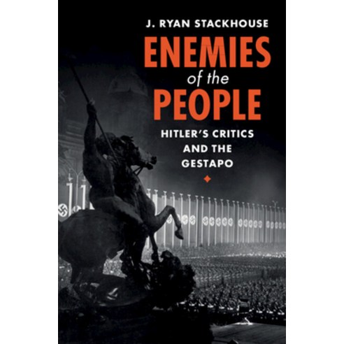 (영문도서) Enemies of the People: Hitler''s Critics and the Gestapo Paperback, Cambridge University Press, English, 9781108959674