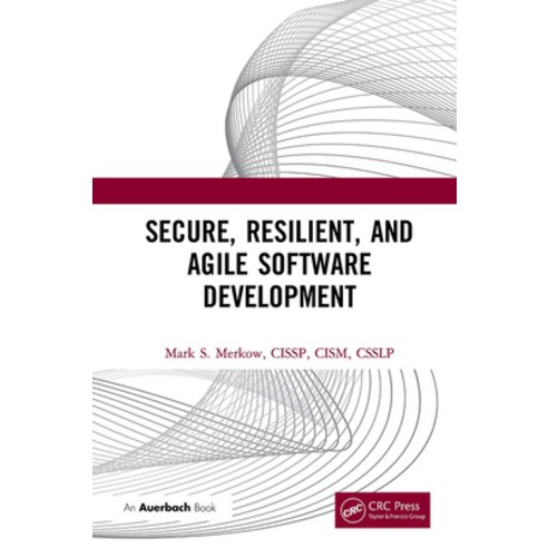 (영문도서) Secure Resilient and Agile Software Development Paperback, Auerbach Publications, English, 9781032475011
