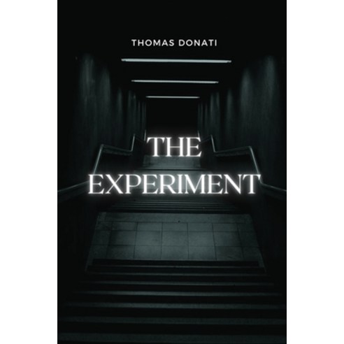 (영문도서) The Experiment Paperback, Thomas Donati, English, 9781930151284