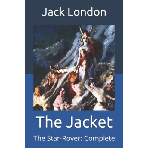 The Jacket: The Star-Rover: Complete Paperback, Independently Published, English, 9798712707898