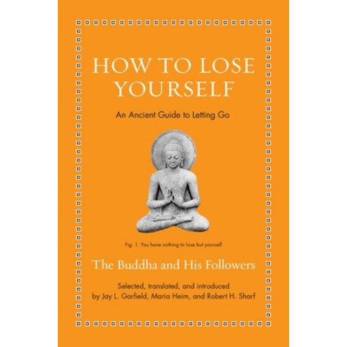 (영문도서) How to Lose Yourself: An Ancient Guide to Letting Go Hardcover, Princeton University Press, English, 9780691252636