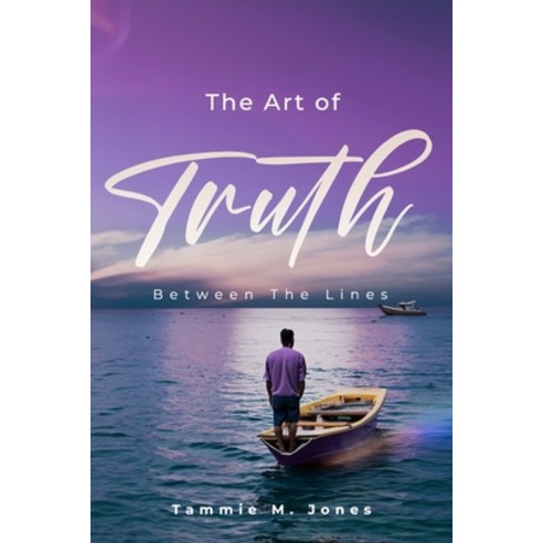 (영문도서) The Art of Truth: Between the Lines Paperback, Independently Published, English, 9798856405728