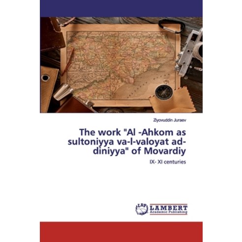 The work "Al -Ahkom as sultoniyya va-l-valoyat ad-diniyya" of Movardiy Paperback, LAP Lambert Academic Publishing