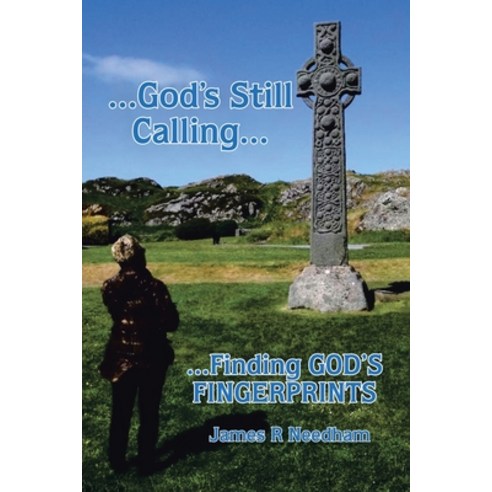 (영문도서) ...God''s Still Calling...: ...Finding GOD''s FINGERPRINTS Paperback, Christian Faith Publishing, English, 9798886859348