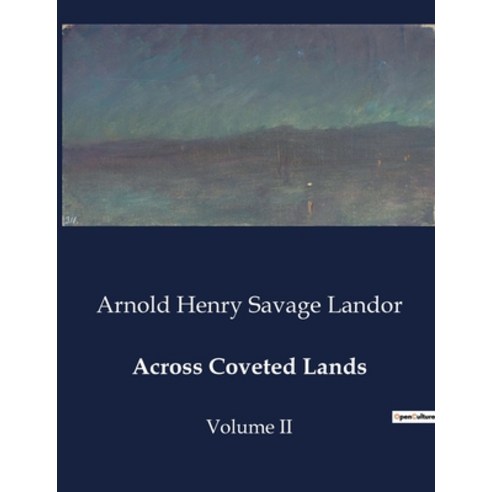 (영문도서) Across Coveted Lands: Volume II Paperback, Culturea, English, 9791041981540