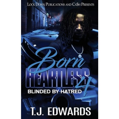 Born Heartless 4: Blinded by Hatred Paperback, Lock Down Publications