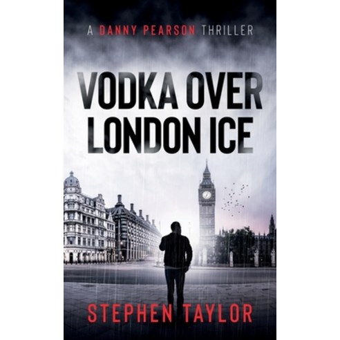 (영문도서) Vodka Over London Ice Paperback, Stephen Taylor Books, English, 9781739163600