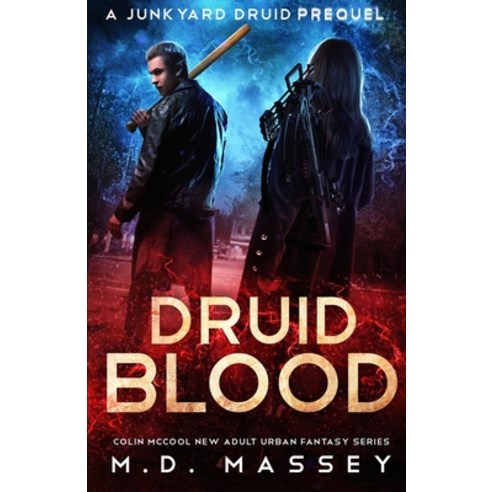 (영문도서) Druid Blood: A Junkyard Druid Prequel Paperback, Michael Massie, English, 9780997504163