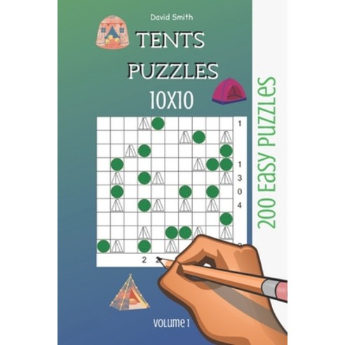 Tents Puzzles - 200 Easy Puzzles 10x10 vol.1 Paperback, Independently Published