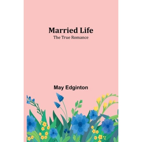 (영문도서) Married Life; The True Romance Paperback, Alpha Edition, English, 9789356909861