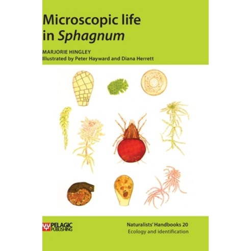 (영문도서) Microscopic life in Sphagnum Hardcover, Pelagic Publishing Ltd, English, 9781784272746
