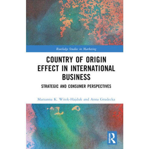 (영문도서) Country-Of-Origin Effect in International Business: Strategic and Consumer Perspectives Hardcover, Routledge, English, 9781032537870