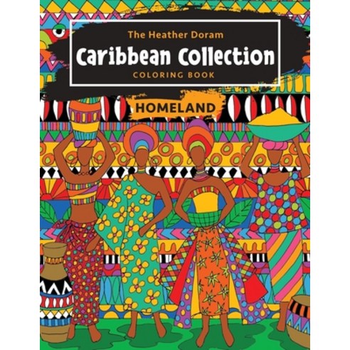 The Heather Doram Caribbean Collection: Homeland Paperback, Independently Published, English, 9798704373094