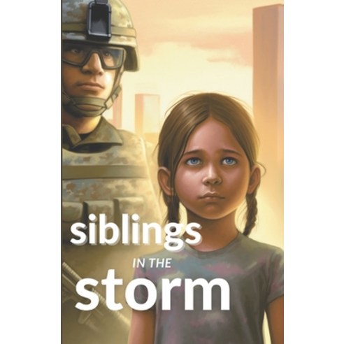 (영문도서) Siblings in the Storm Paperback, Independently Published, English, 9798392374960